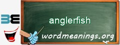 WordMeaning blackboard for anglerfish